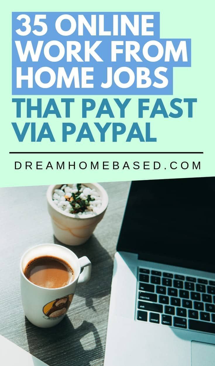 35-online-work-from-home-jobs-that-pay-fast-via-paypal