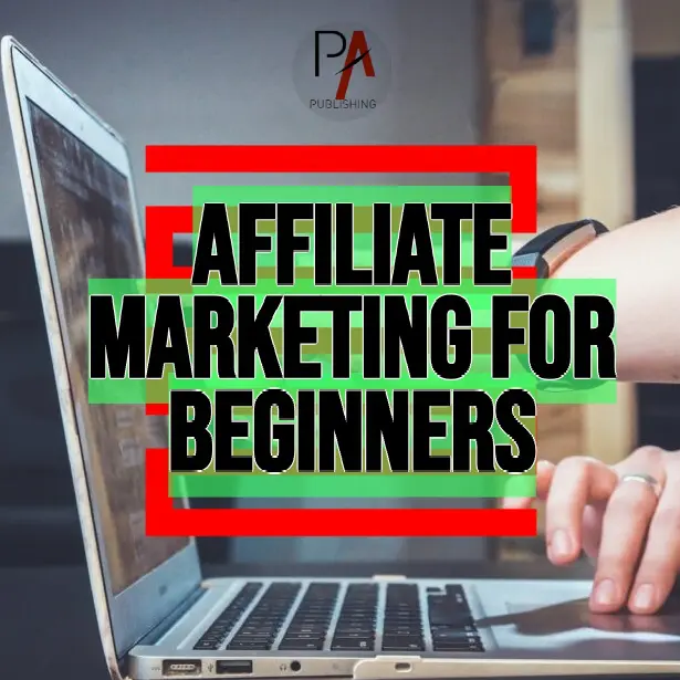 Affiliate Marketing for Beginners