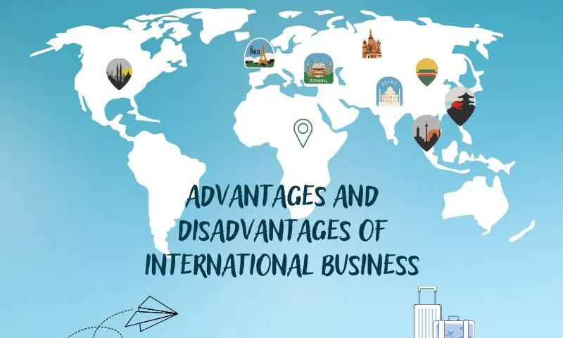 Advantages and Disadvantages of International Business