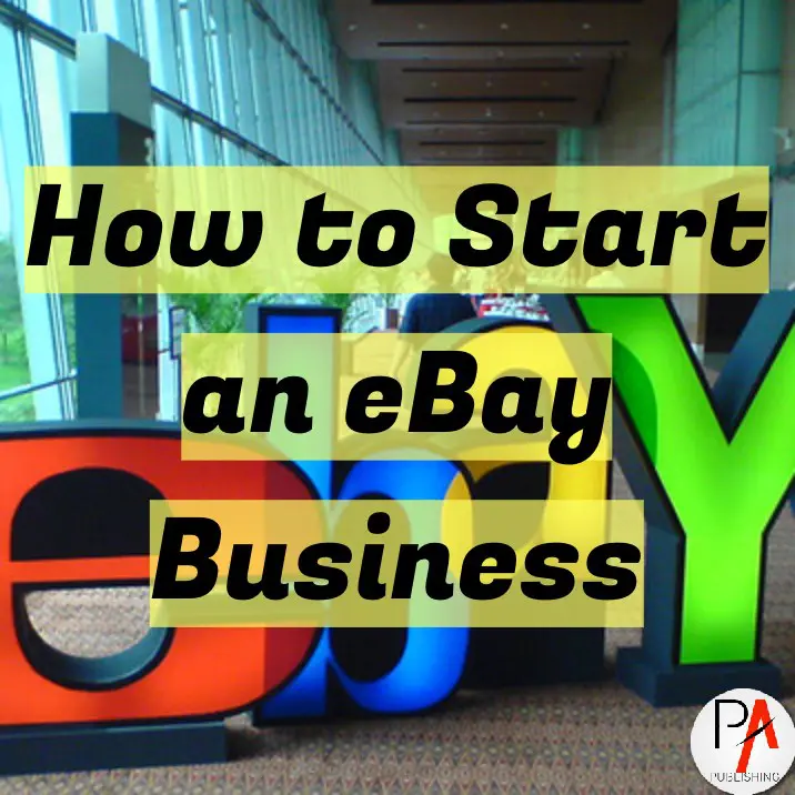 How to Start an eBay Business