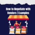 How to Negotiate with Vendors