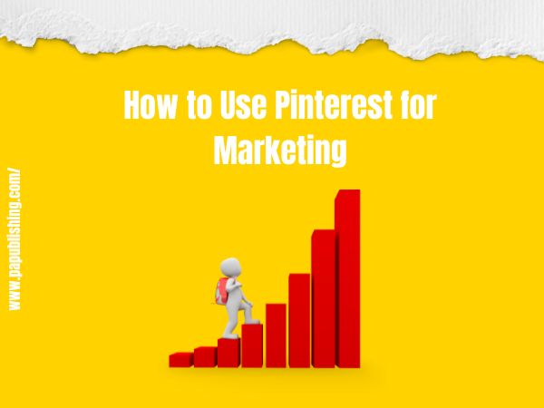 how to use Pinterest for marketing