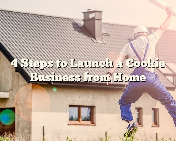 4 Steps to Launch a Cookie Business from Home