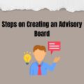 Steps on Creating an Advisory Board