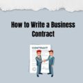 How to Write a Business Contract