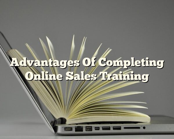 Advantages Of Completing Online Sales Training