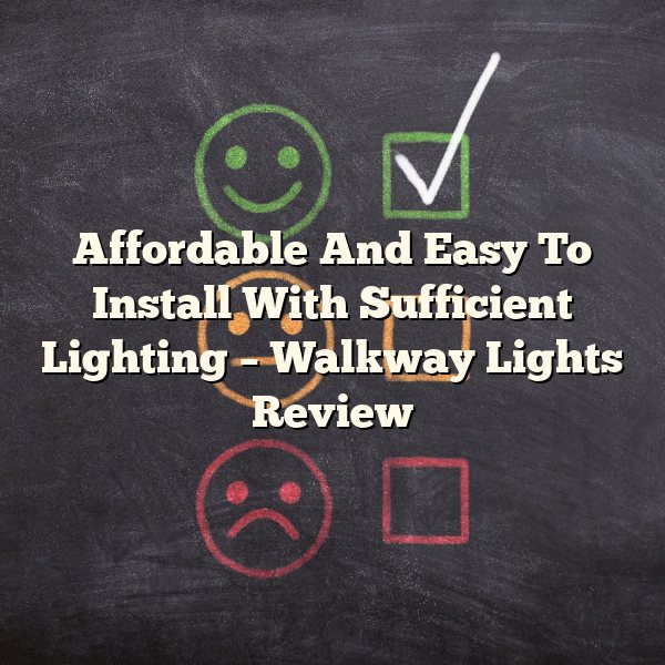 Affordable And Easy To Install With Sufficient Lighting – Walkway Lights Review