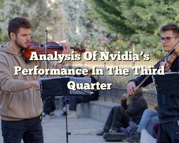 Analysis Of Nvidia’s Performance In The Third Quarter