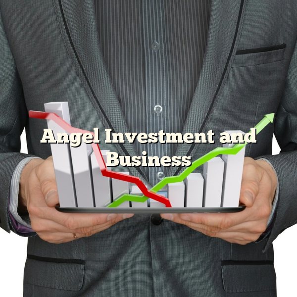 Angel Investment and Business