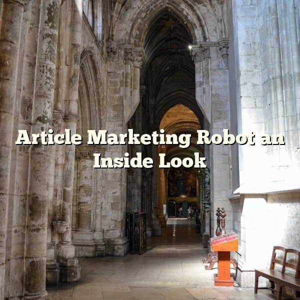 Article Marketing Robot an Inside Look