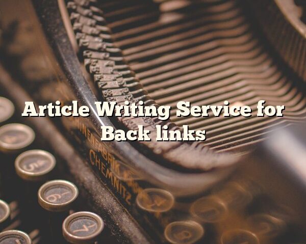 Article Writing Service for Back links