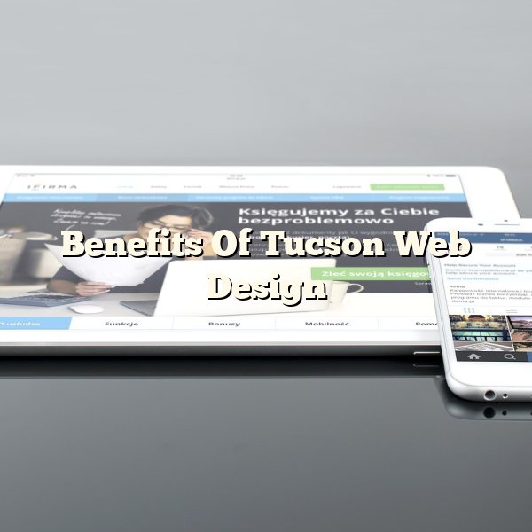 Benefits Of Tucson Web Design