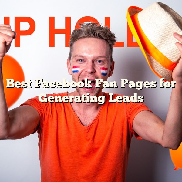 Best Facebook Fan Pages for Generating Leads