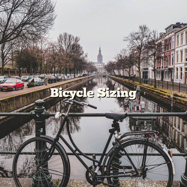 Bicycle Sizing