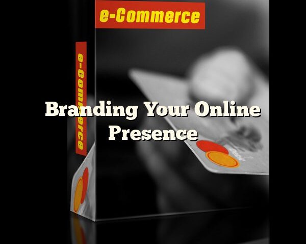 Branding Your Online Presence