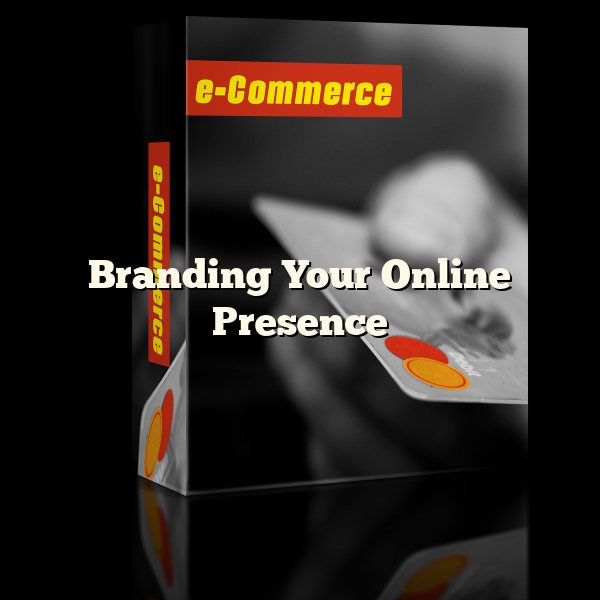 Branding Your Online Presence