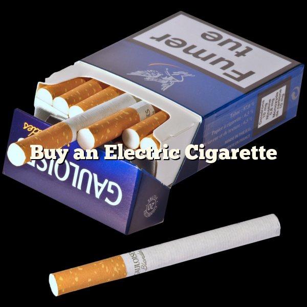 Buy an Electric Cigarette