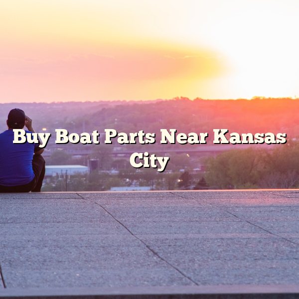 Buy Boat Parts Near Kansas City