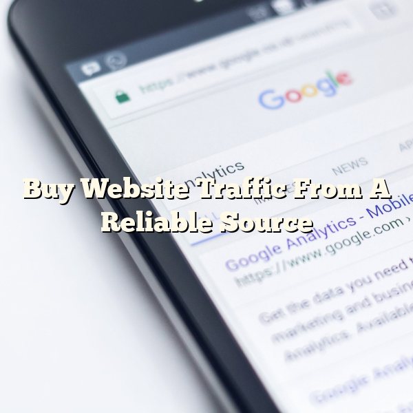 Buy Website Traffic From A Reliable Source