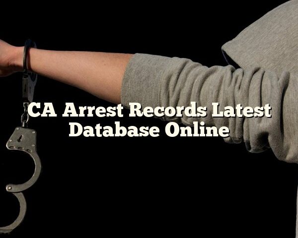 CA Arrest Records Latest Database Online