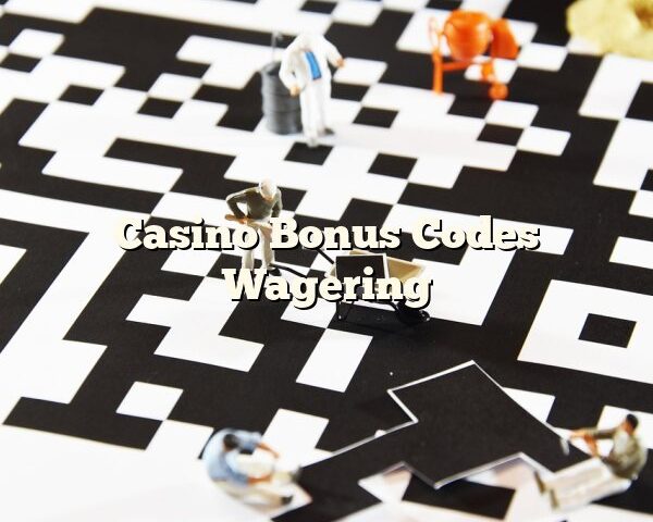 Casino Bonus Codes Wagering