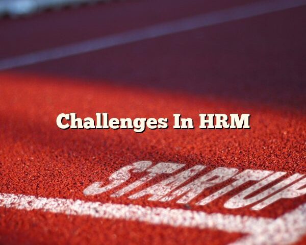 Challenges In HRM