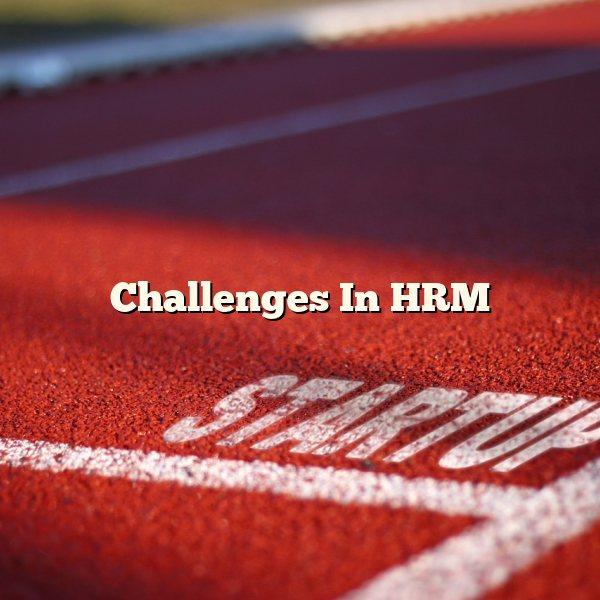 Challenges In HRM