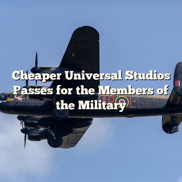 Cheaper Universal Studios Passes for the Members of the Military