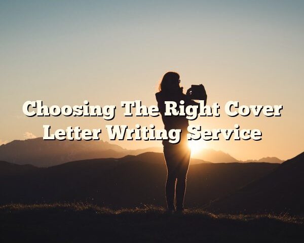 Choosing The Right Cover Letter Writing Service