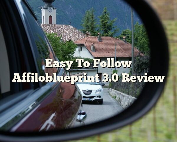 Easy To Follow Affiloblueprint 3.0 Review