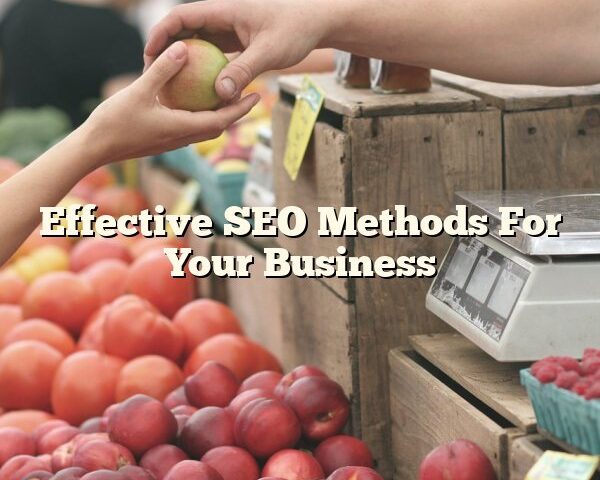 Effective SEO Methods For Your Business