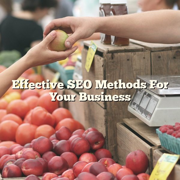 Effective SEO Methods For Your Business