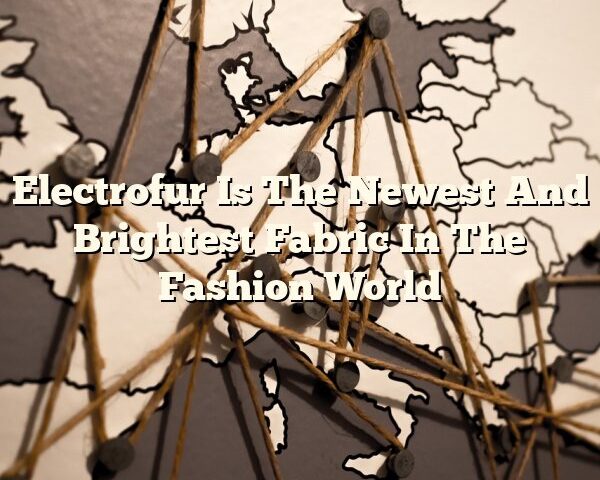 Electrofur Is The Newest And Brightest Fabric In The Fashion World