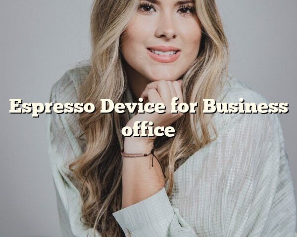 Espresso Device for Business office