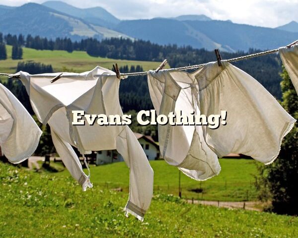 Evans Clothing!