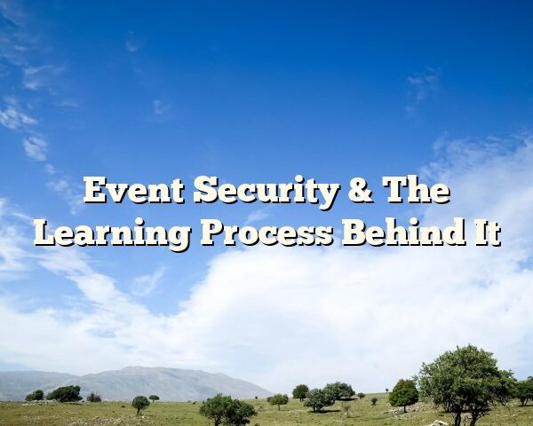 Event Security & The Learning Process Behind It