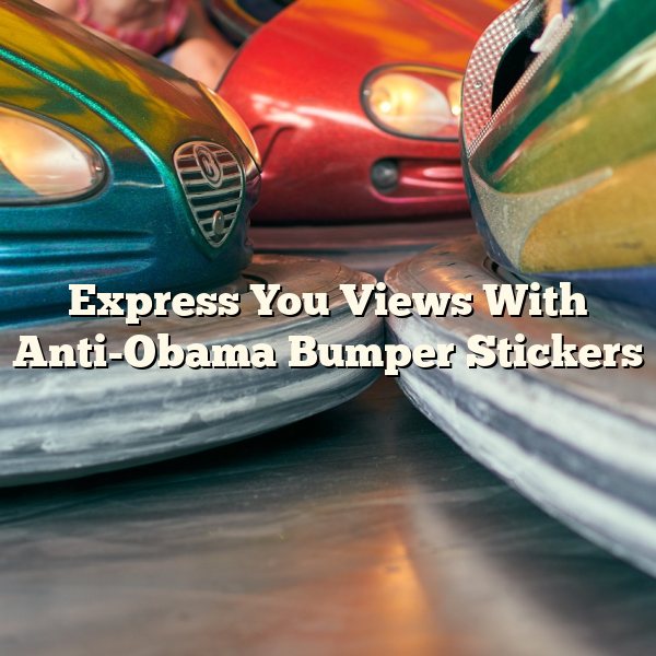 Express You Views With Anti-Obama Bumper Stickers