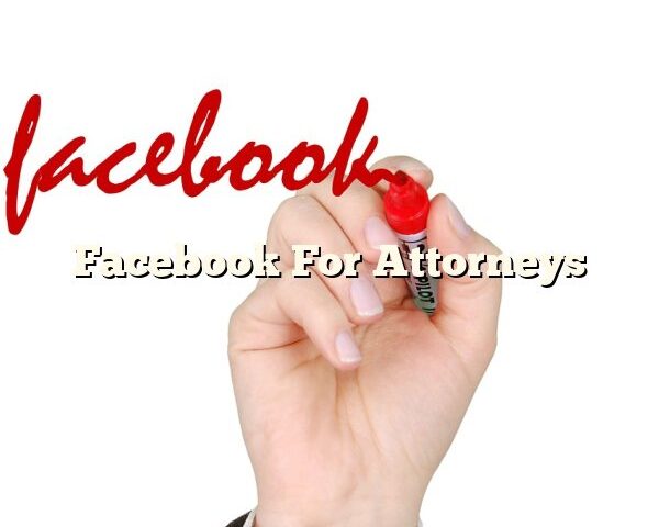 Facebook For Attorneys