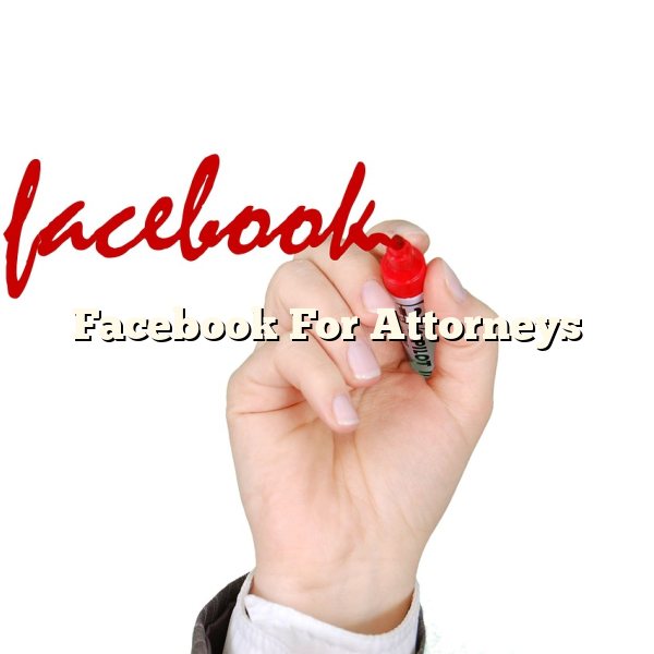 Facebook For Attorneys