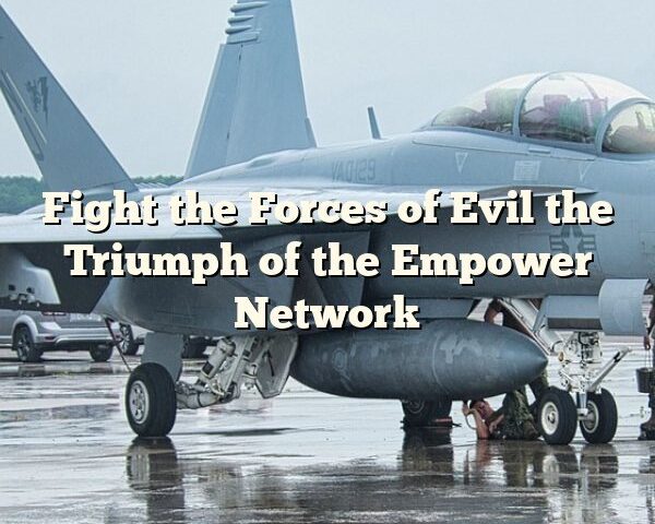 Fight the Forces of Evil the Triumph of the Empower Network