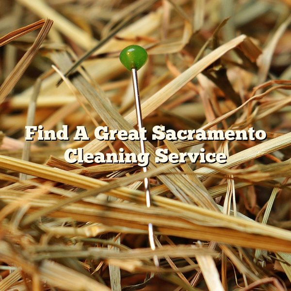 Find A Great Sacramento Cleaning Service