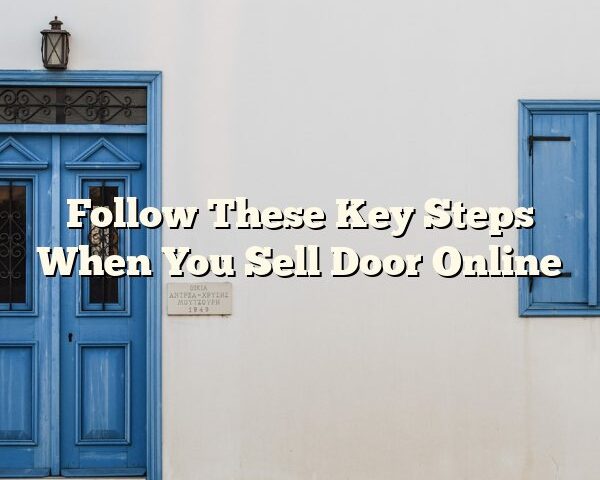 Follow These Key Steps When You Sell Door Online