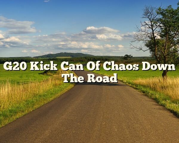 G20 Kick Can Of Chaos Down The Road