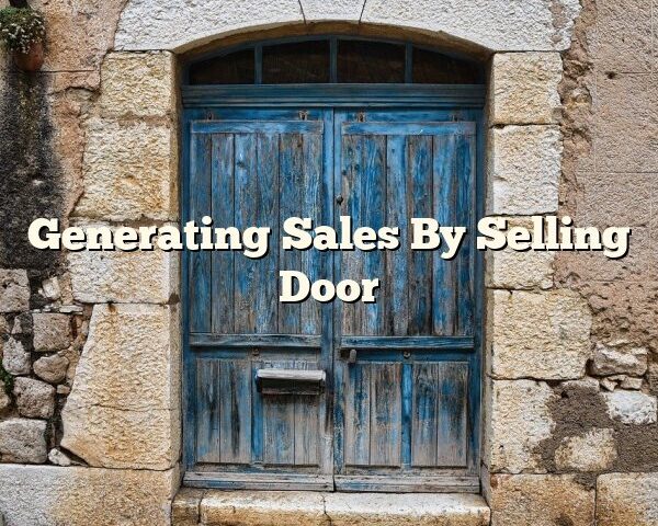 Generating Sales By Selling Door