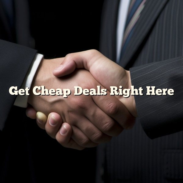 Get Cheap Deals Right Here