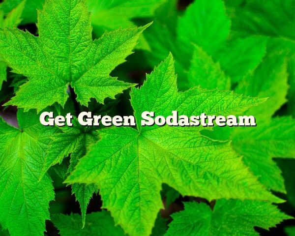 Get Green Sodastream