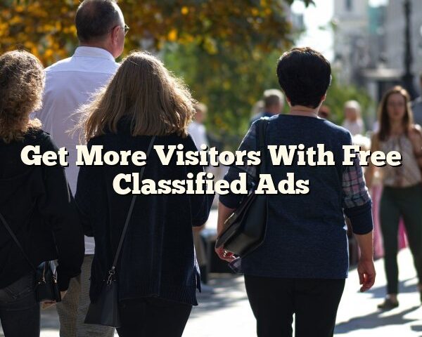 Get More Visitors With Free Classified Ads