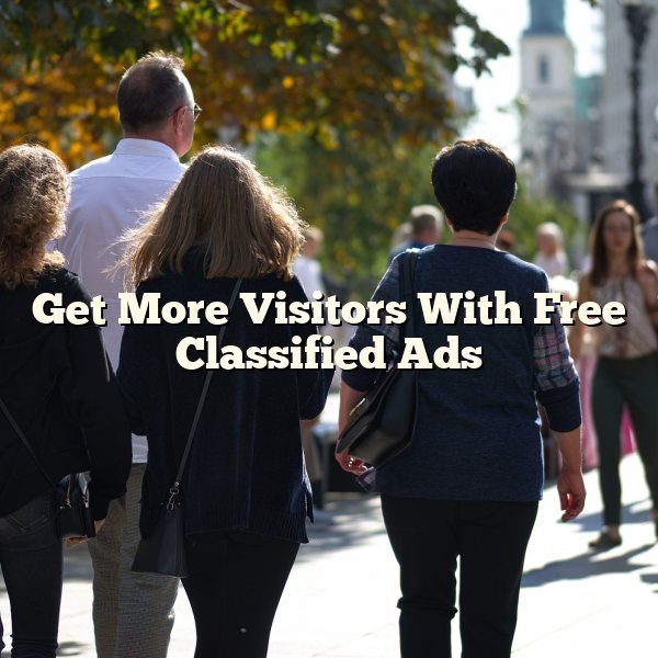 Get More Visitors With Free Classified Ads