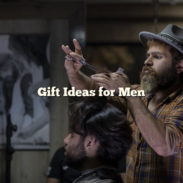 Gift Ideas for Men