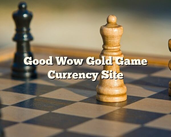 Good Wow Gold Game Currency Site